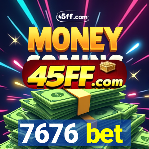 7676 bet
